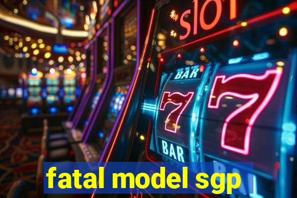 fatal model sgp